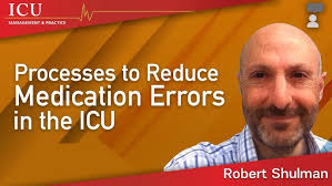 Processes to Reduce Medication Errors in the ICU