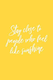 Sunshine Quotes Happy Quotes Inspirational Yellow Quotes
