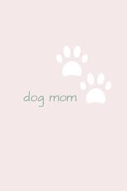 Dog Mom Cute Wallpaper Instagram Editing Apps Iphone Wallpaper Girly Iphone Instagram