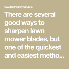 Sharpen Your Lawn Mower Blade Lawn Mower Blades Sharpen Lawn Mower Blades Lawn Mower