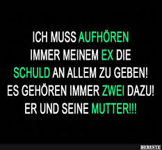 Ich Muss Aufhoren Immer Meinem Ex Witzige Spruche Spruche Lustige Spruche Bilder