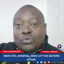 TETESI ZA UHAMISHO ULAYA; MAN UTD, ARSENAL, MAN CITY NA BAYERN VITANI  #RadioNumberOne NA @Mkalla Mwambodze