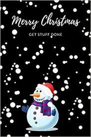 How to get a first boyfriend stuff to get for christmas online site to make friends how do adults make friends, categories and subject descriptors: Merry Christmas Get Stuff Done Journal To Do List Journal Notebook To Help You Get Stuff Done 6 X9 100 Pages Check List For Organized And Joyful Christmas Festival Journal Nick 9781701015487 Amazon Com Books
