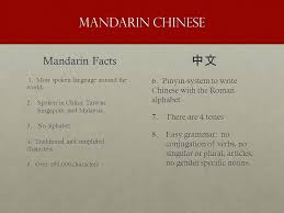 The chinese spoken and taught in singapore is geared more towards the pronunciation strictly based on the pinyin while their counterparts in malaysia speak chinese with tone variations that are influenced by dialects. Mandarin Chinese ä¸­æ–‡ Mandarin Facts Ppt Video Online Download