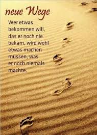 Neue Wege Weisheiten Neue Zitate Zitate