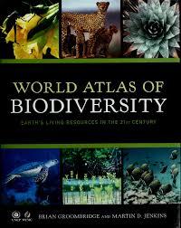 World Atlas Of Biodiversity Earth S Living Resources In The 21st Century Groombridge B Jenkins M D Unep Wcmc Free Download Borrow And Streaming I In 2020 Biodiversity Free Text Earth