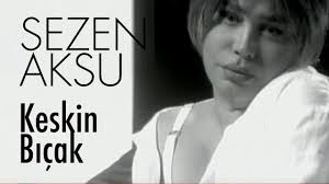 Sezen Aksu Keskin Bicak Geldim Yarim Kaldim Yarim Neydi Ne Oldu Su Tez Canim Ertelendim Hayattan Sevdim Yarim Derken Bugun Sarkilar Muzik Muzik Videolari