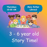 3 - 6 yrs old Story Time