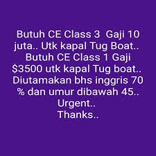 Agan2 disini ada yang tahu ga gimana lingkungan kerja, gaji, tunjangan, dan sebagainya kalo kerja di pelindo iii? Butuh Ce Class 3 Gaji 10 Juta Utk Kapal Tug Boat Butuh Ce Class 1 Gaji 350 Indonesian Maritime Network