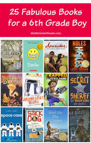 Looking For Some Of The Best Books For A 6th Grade Boy I Ve Got You Covered Today I M Sharing My Top 25 Pi Middle School Books Grade Book Middle Grade Books