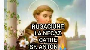 Ma rog tie, bunule parinte. Rugaciune Puternica La Un Mare Necaz Catre Sfantul Anton De Padova Youtube