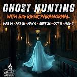 Ghost Hunting with Big River Paranormal