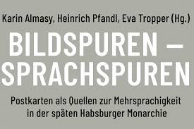 Alle mitglieder der dynastie habsburg. Bildspuren Sprachspuren Postcarding Lower Styria