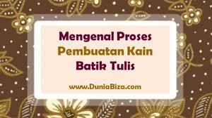 Cara pembuatannya yaitu dengan melukiskan sebuah pola pada kain dengan tangan. Mengintip Proses Pembuatan Kain Batik Tulis Dunia Biza