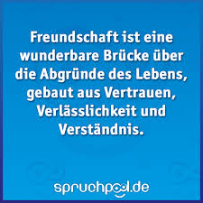Freundschaft Ist Eine Wunderbare Brücke über Die Abgründe Des Lebens