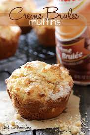 Creme Brulee Muffins Chef In Training Recipe Desserts Dessert Recipes Sweet Recipes