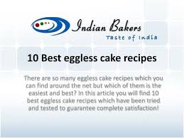 For kids, easy, gluten and egg free desserts, food allergies, coconut flour. Ppt 10 Best Eggless Cake Recipes Powerpoint Presentation Free Download Id 7223828