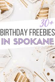 Get free meals, birthday freebies, and gifts. Birthday Freebies Around Spokane Updated For 2020 Everyday Spokane
