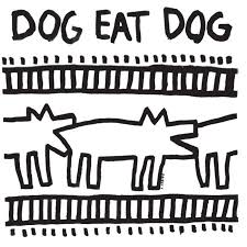 Dog Eat Dog | Dog Eat Dog