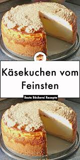 Kasekuchen Vom Feinsten Kuchen Und Torten Kuchen Rezepte Einfach Kuchen Und Torten Rezepte