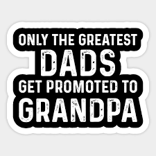 Now grandpa can squeeze in his snack requests before checkout. Promoted To Grandpa Pregnancy Reveal Baby Announcement Funny Gift For Husband Best Grandpa Grandpa Gift Gift For Grandpa Grandfather Gifts Sticker Teepublic