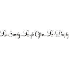 Live simply that others might simply live. Design On Style Live Simply Laugh Often Love Deeply Vinyl Art Quote Overstock 8822052
