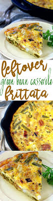 Use Leftovers Of My Grandma S Easy Green Bean Casserole To Create A Delicious Yummy Green Bean Green Bean Casserole Easy Green Bean Casserole Easy Green Beans