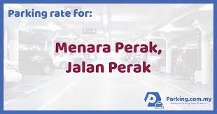 Penghargaan kepada warga emas krt jalan perak. Parking Rate Menara Perak Jalan Perak