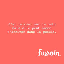 J'ai le c'ur sur la main. Fussoir Citation Humour Phrase Citation Cousine