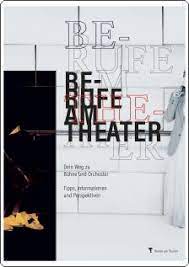 Diese berufe stehen im zusammenhang mit der oper. Berufe Am Theater