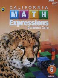Internet4classrooms is a collaborative effort by susan brooks and bill byles. California Math Expressions Common Core 5 Volume 1 Ca P 0544210867 9 95 K 12 Quality Used Textbooks Textbooks Workbooks Answer Keys Assessments Teacher Editions