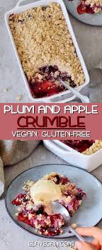 Comforting And Very Delicious Plum And Apple Crumble This Is The Perfect Dessert For Fall The Recip Plum And Apple Crumble Plum Crumble Recipes Vegan Crumble