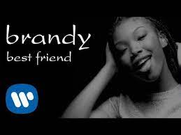 Brandy Best Friend Official Video Youtube