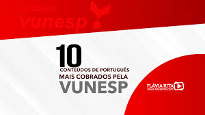 Para isso, contamos com uma imensa rede de colaboradores em todo o brasil, cadastrados em nossa base de dados. O Que A Banca Vunesp Mais Cobra Nas Provas De Portugues Blog Flavia Rita