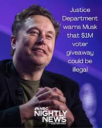 The Justice Department has sent a letter to tech billionaire Elon Musk's  super PAC, America PAC, warning that its $1 million daily giveaway in  battleground states may run afoul of federal law,