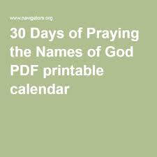 30 Days Of Praying The Names Of God Pdf Printable Calendar Biblical Encouragement Names Of God Prayer Of Praise