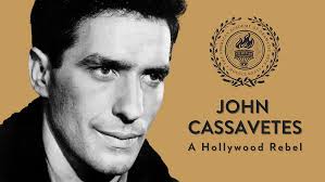 John Cassavetes: Hollywood Rebel