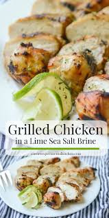 The amount of salt and water needed depends on how much chicken you want to brine. Grilled Chicken In A Lime Sea Salt Brine Dairy And Gluten Free
