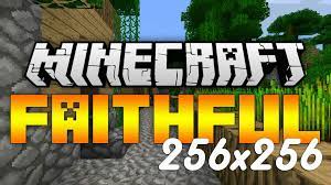 Faithful 256x 1 18 1 17 1 Texture Pack Free Download