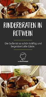 Rinderbraten In Rotwein Rezept Rinderbraten Rezepte Essen
