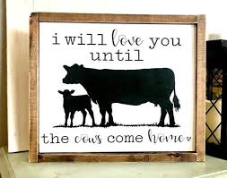 Farmhouse Sign I Will Love You Until The Cows Come Home Etsy Farmhouse Baby Shower Farm Signs Farm Baby Shower