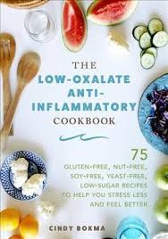 The Low Oxalate Anti Inflammatory Cookbook By Cindy Bokma Hardcover In 2021 Low Oxalate Low Oxalate Recipes Low Oxalate Diet