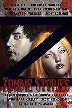 Z: Zombie Stories: Amazon.co.uk: Valente, Catherynne M., Link, Kelly,  Lackey, James, Roche, Thomas, Maberry, Jonathan, McKinney, Joe, Edelman,  Scott: 9781597803120: Books