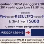 's' d bapa mengharapkan agar keputusan peperiksaan adik lebih cemerlang. Semakan Keputusan Stpm Penggal 2 2014 Secara Online Dan Sms