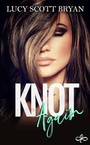 Knot Again (Scornedverse, #2) by Lucy Scott Bryan