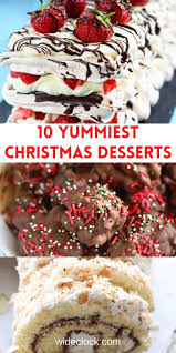 10 Best Christmas Desserts Recipes And Treats Wide Clock Christmas Food Desserts Delicious Christmas Desserts Christmas Desserts
