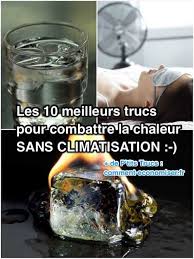 Les 10 Meilleurs Trucs Pour Combattre La Chaleur Sans Clim Chaleur La Chaleur Truc