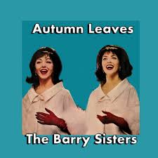 You Gotta See Baby Tonight Song By The Barry Sisters Spotify