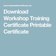 Download Workshop Training Certificate Printable Certificate Printable Certificates Free Printable Certificates Training Certificate