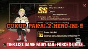 Tier List Wizard Fairy Tail Forces Unite Review Ulang Hero Ss Laxus Youtube